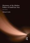 Image for Dictionary of the modern politics of South-East Asia