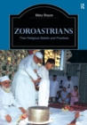 Image for Zoroastrians  : their religious beliefs and practices
