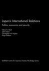 Image for Japan&#39;s international relations  : politics, economics and security