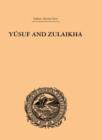 Image for Yusuf and Zulaikha : A Poem by Jami