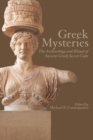 Image for Greek mysteries  : the archaeology and ritual of ancient Greek secret cults