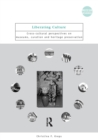 Image for Liberating culture  : cross-cultural perspectives on museums, curation, and heritage preservation