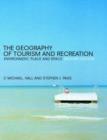 Image for The geography of tourism and recreation  : environment, place and space