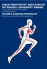 Image for Kinanthropometry and exercise physiology laboratory manualVol. 2: Exercise physiology : v.2 : Exercise Physiology