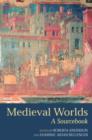 Image for Medieval worlds  : a sourcebook