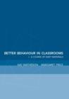 Image for Better behaviour in classrooms  : a framework for inclusive behaviour management