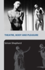 Image for Theatre, Body and Pleasure