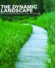 Image for The dynamic landscape  : design and ecology of landscape vegetation