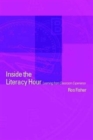 Image for Inside the literacy hour  : learning from classroom experiences