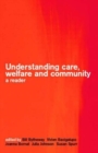 Image for Understanding care, welfare and community  : a reader