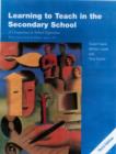 Image for Learning to Teach in the Secondary School : A Companion to School Experience