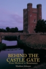 Image for Behind the castle gate  : from medieval to Renaissance