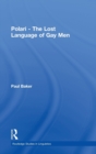 Image for Polari - The Lost Language of Gay Men