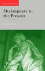 Image for Shakespeare in the Present