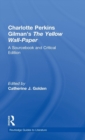 Image for Charlotte Perkins Gilman&#39;s The yellow wall-paper  : a sourcebook and critical edition