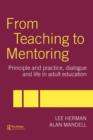 Image for From teaching to mentoring in adult education  : the integration of principle and practice