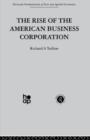 Image for The Rise of the American Business Corporation