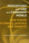 Image for Psychology and Law in a Changing World : New Trends in Theory, Practice and Research