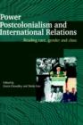 Image for Power, Postcolonialism and International Relations