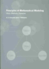 Image for Principles of mathematical modeling  : ideas, methods, examples