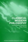 Image for Classical modern philosophy  : a contemporary introduction