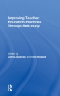 Image for Improving teacher education practice through self-study