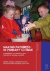 Image for Making progress in primary science  : a handbook for professional development and preservice course leaders