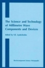 Image for Science and Technology of Millimetre Wave Components and Devices