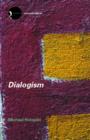 Image for Dialogism  : Bakhtin and his world