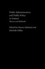 Image for Public administration and public policy in Ireland  : theory and methods