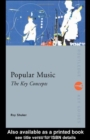 Image for Popular Music: the Key Concepts