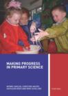 Image for Making progress in primary science  : a study book for teachers and student teachers