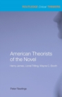 Image for American theorists of the novel  : Henry James, Lionel Trilling, Wayne C. Booth