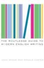Image for The Routledge guide to modern English writing  : Britain and Ireland