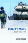 Image for Israel&#39;s wars  : a history since 1947