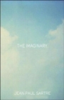 Image for The imaginary  : a phenomenological psychology of the imagination