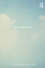 Image for The imaginary  : a phenomenological psychology of the imagination