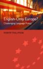 Image for English-only Europe?  : language policy challenges