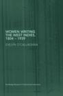 Image for Women Writing the West Indies, 1804-1939