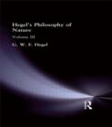 Image for Hegel&#39;s Philosophy of Nature : Volume III