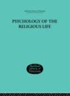 Image for Psychology of the Religious Life