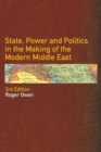 Image for State, Power and Politics in the Making of the Modern Middle East