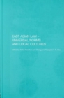 Image for East Asian law  : universal norms and local cultures