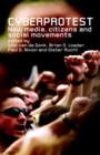 Image for Cyberprotest  : new media, citizens and social movements
