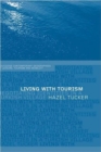 Image for Living with tourism  : negotiating identities in a Turkish village