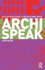 Image for Archispeak  : an illustrated guide to architectural terms