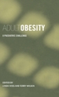 Image for Adult obesity  : a paediatric challenge