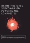 Image for Nanostructured Silicon-based Powders and Composites