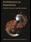 Image for Architecture as experience  : radical change in spatial practice