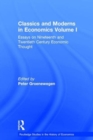 Image for Classics and moderns in economics  : essays on nineteenth and twentieth century economic thoughtVol. 1